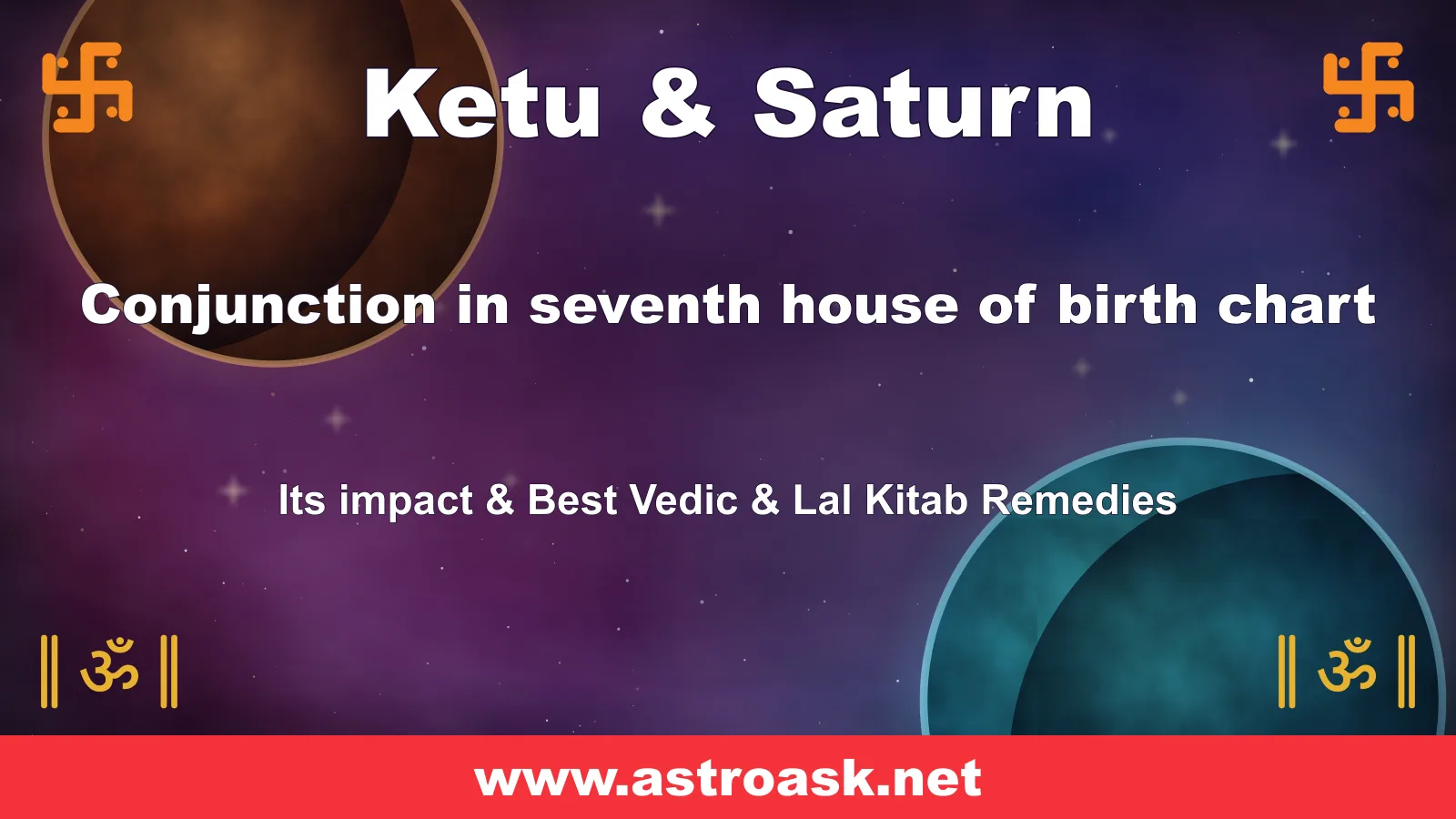 Ketu and Saturn conjunction in the 7th house — Vedic astrology | AstroAsk