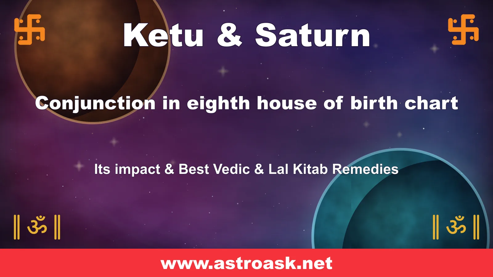 Ketu and Saturn conjunction in the 8th house — Vedic astrology | AstroAsk