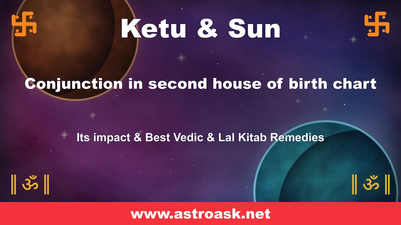 Ketu and Sun conjunction in the 2nd house — Vedic astrology | AstroAsk