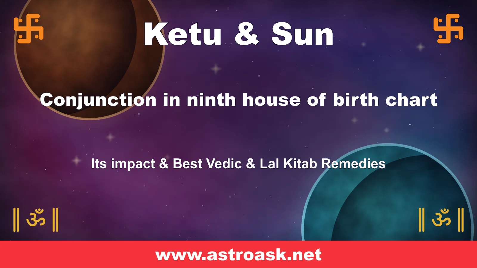 Ketu and Sun conjunction in the 9th house — Vedic astrology | AstroAsk