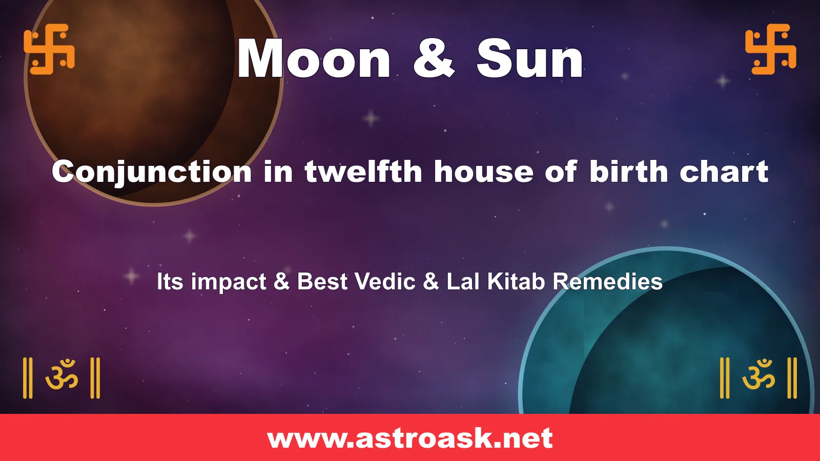 Moon and Sun conjunction in the 12th house — Vedic astrology | AstroAsk