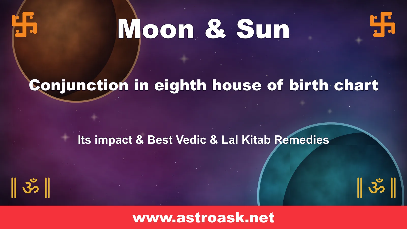 Moon and Sun conjunction in the 8th house — Vedic astrology | AstroAsk