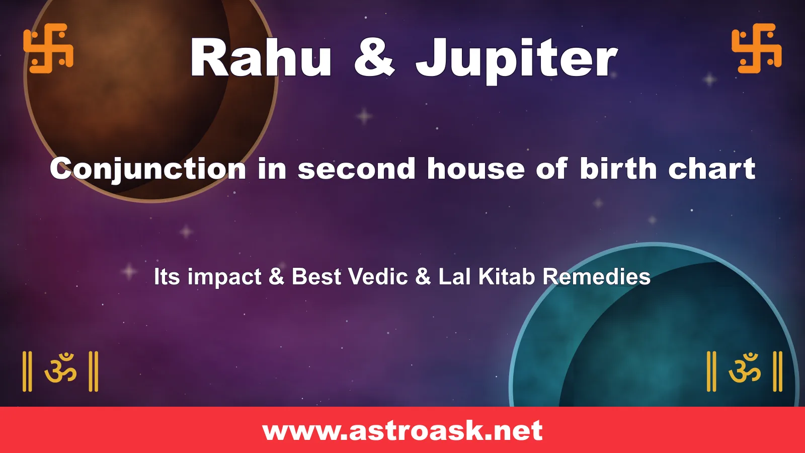 Rahu and Jupiter conjunction in the 2nd house — Vedic astrology | AstroAsk