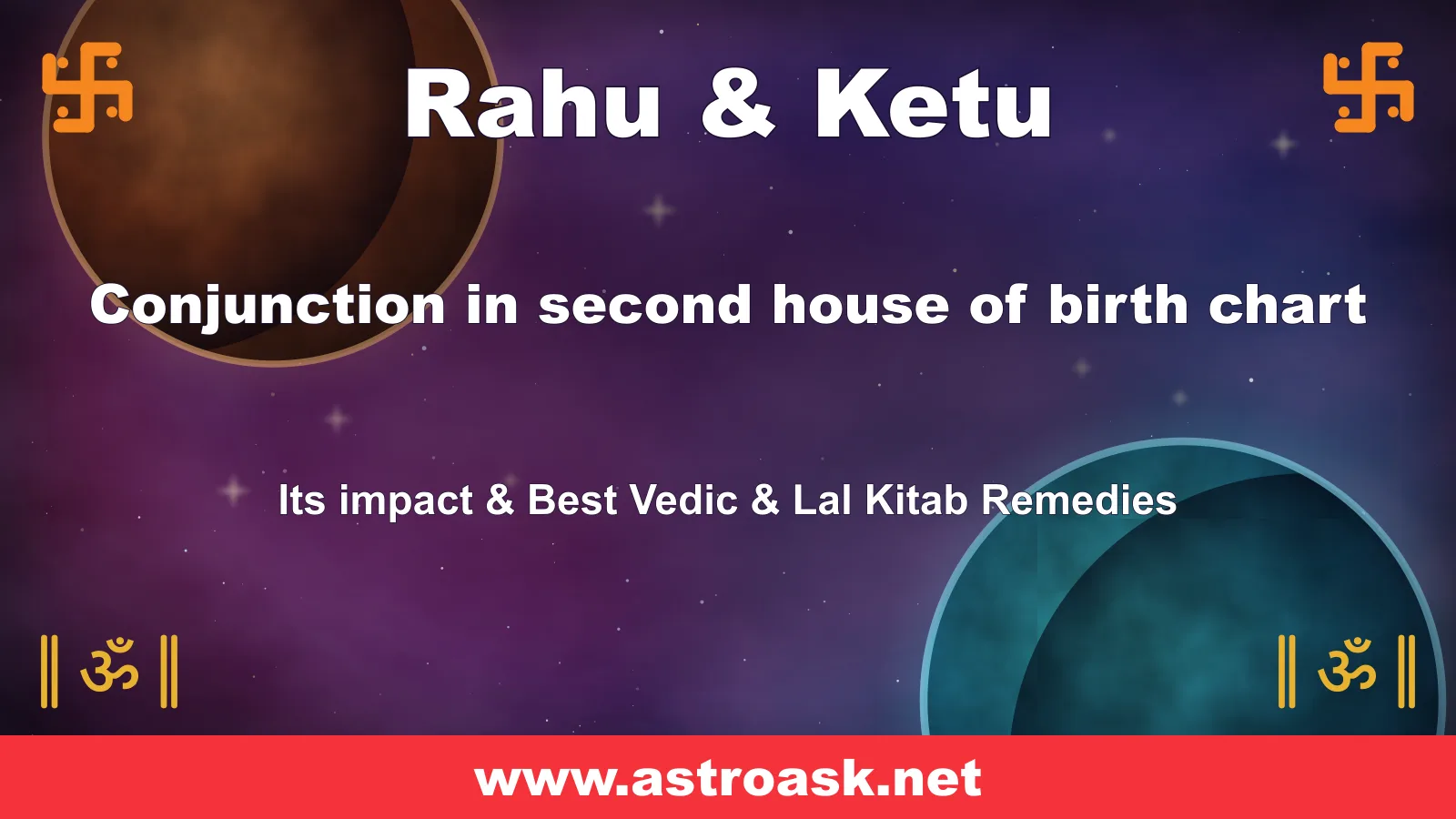 Rahu and Ketu conjunction in the 2nd house — Vedic astrology | AstroAsk