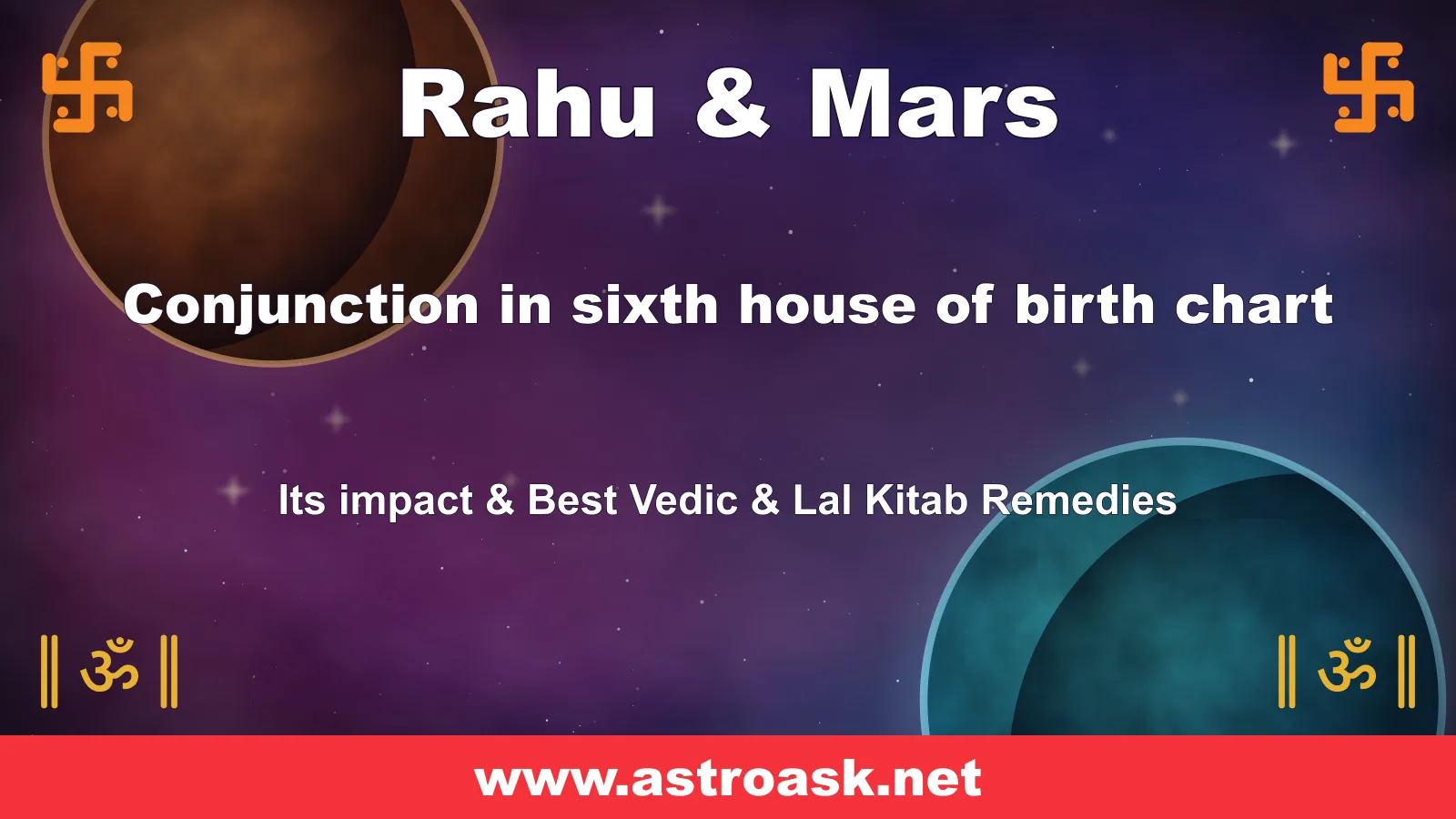 Rahu and Mars conjunction in the 6th house — Vedic astrology | AstroAsk