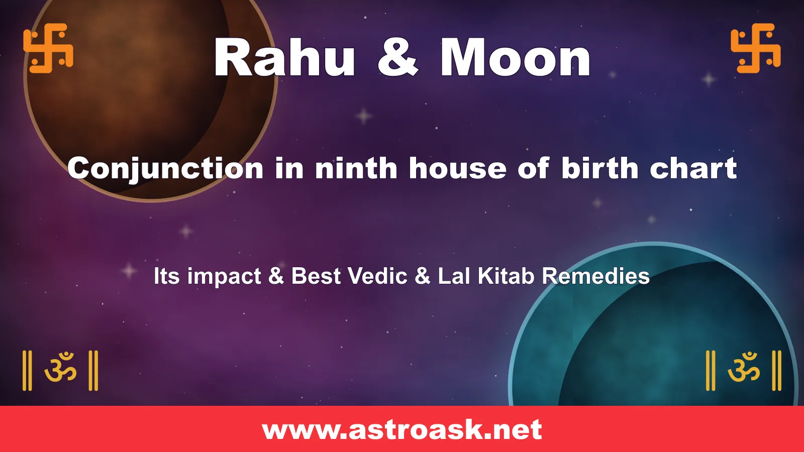 Rahu and Moon conjunction in the 9th house — Vedic astrology | AstroAsk