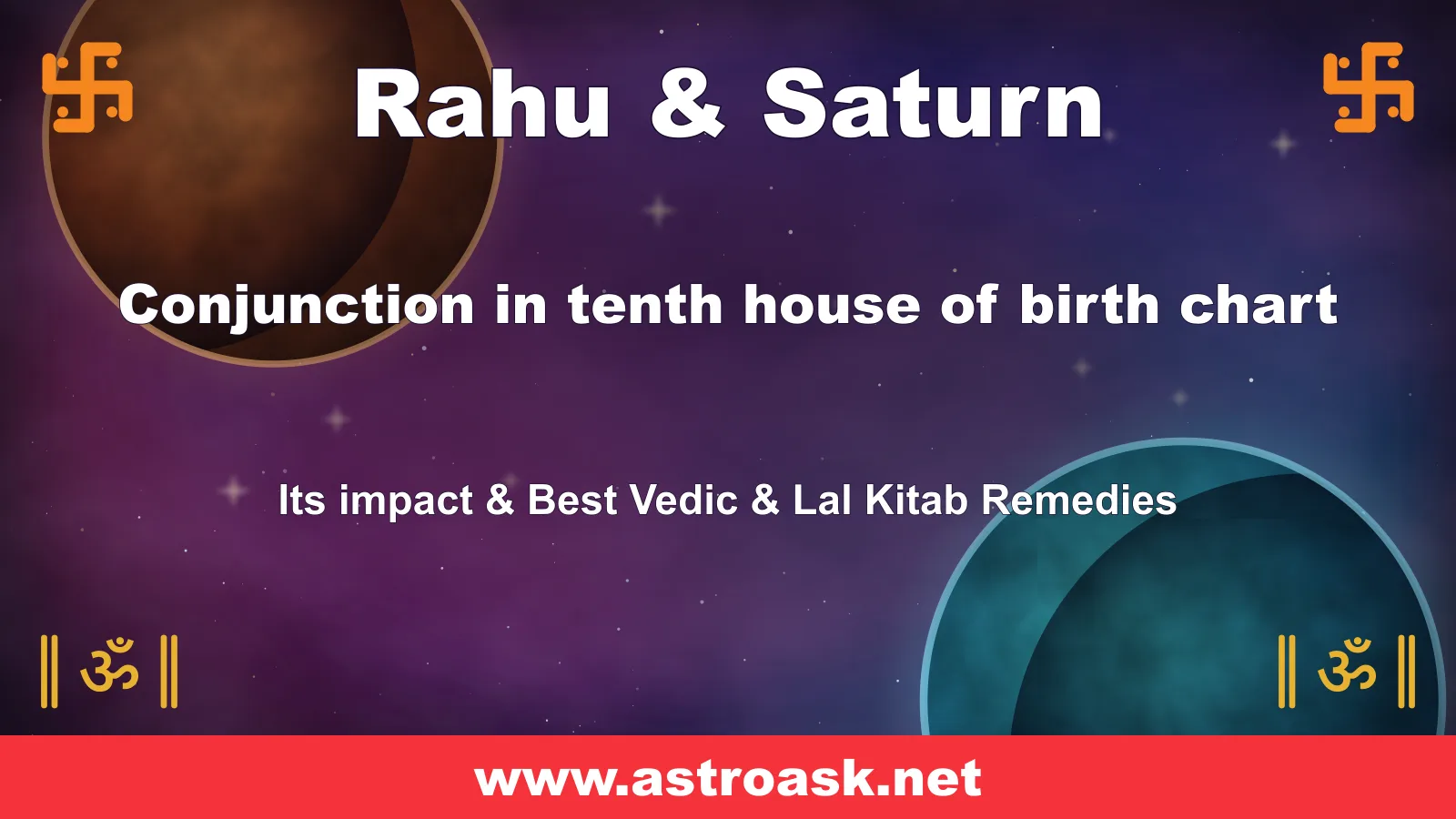 Rahu and Saturn conjunction in the 10th house — Vedic astrology | AstroAsk