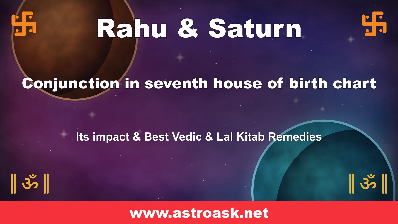 Rahu and Saturn conjunction in the 7th house — Vedic astrology | AstroAsk