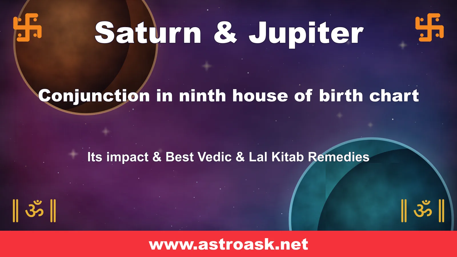 Saturn and Jupiter conjunction in the 9th house — Vedic astrology | AstroAsk