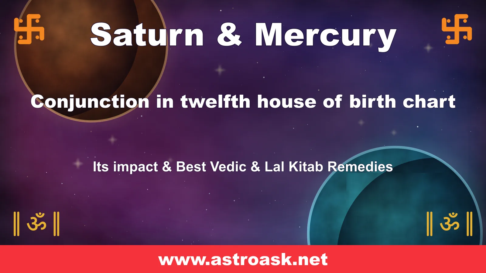 Saturn and Mercury conjunction in the 12th house — Vedic astrology | AstroAsk