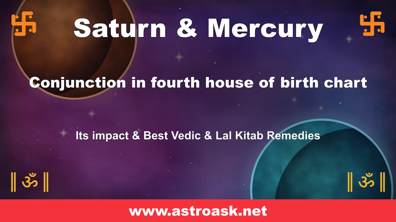 Saturn and Mercury conjunction in the 4th house — Vedic astrology | AstroAsk