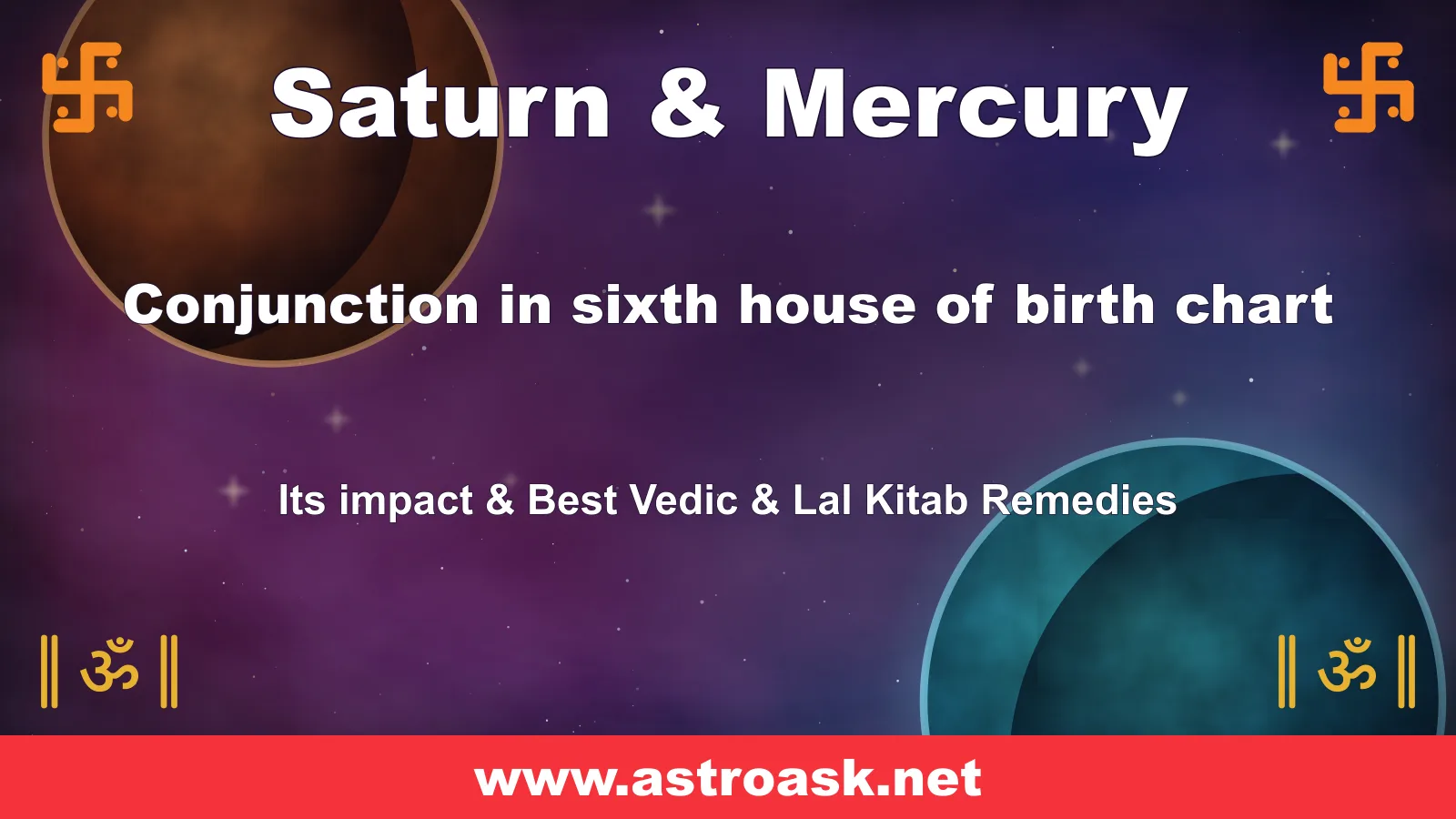 Saturn and Mercury conjunction in the 6th house — Vedic astrology | AstroAsk