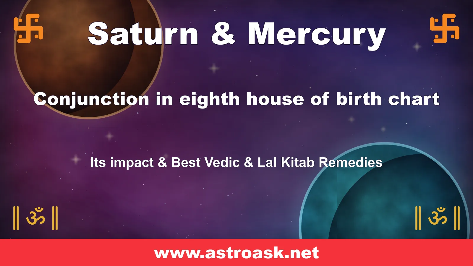 Saturn and Mercury conjunction in the 8th house — Vedic astrology | AstroAsk