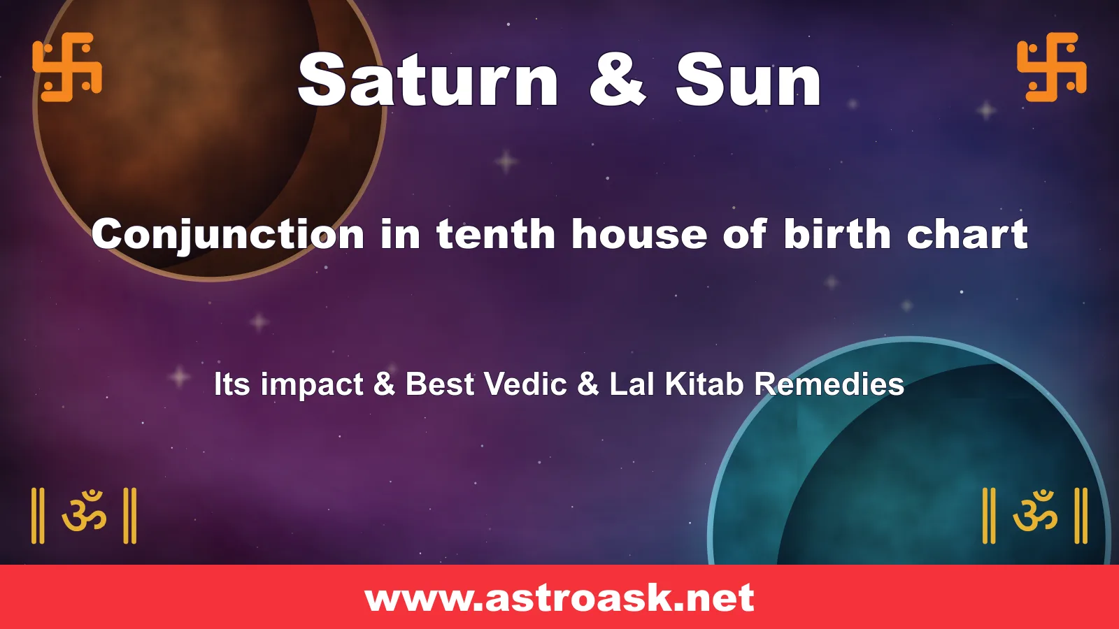 Saturn and Sun conjunction in the 10th house — Vedic astrology | AstroAsk