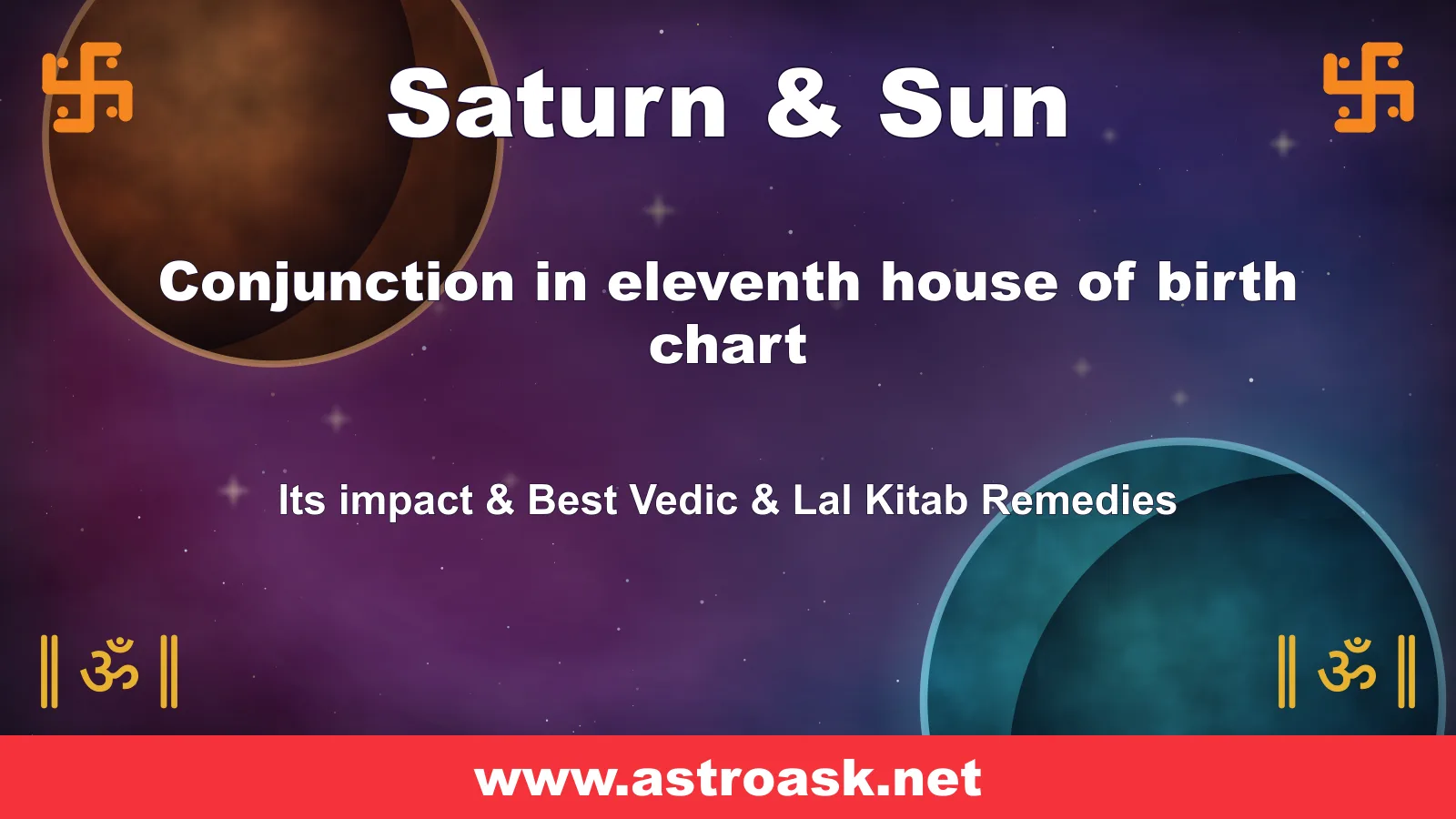 Saturn and Sun conjunction in the 11th house — Vedic astrology | AstroAsk