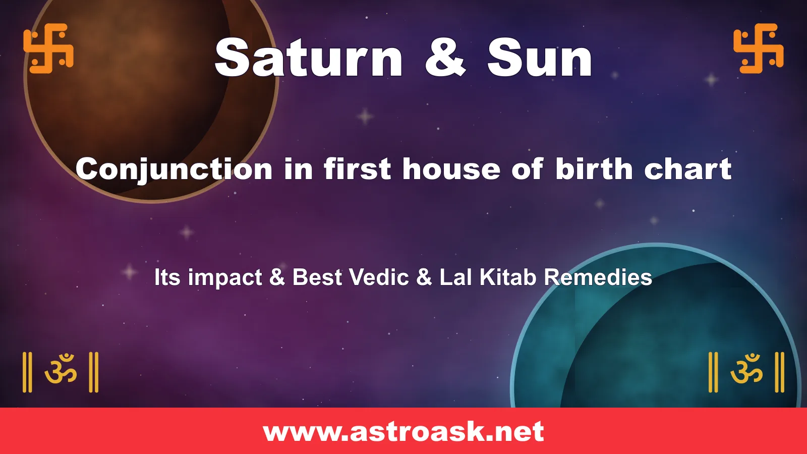 Saturn and Sun conjunction in the 1st house — Vedic astrology | AstroAsk
