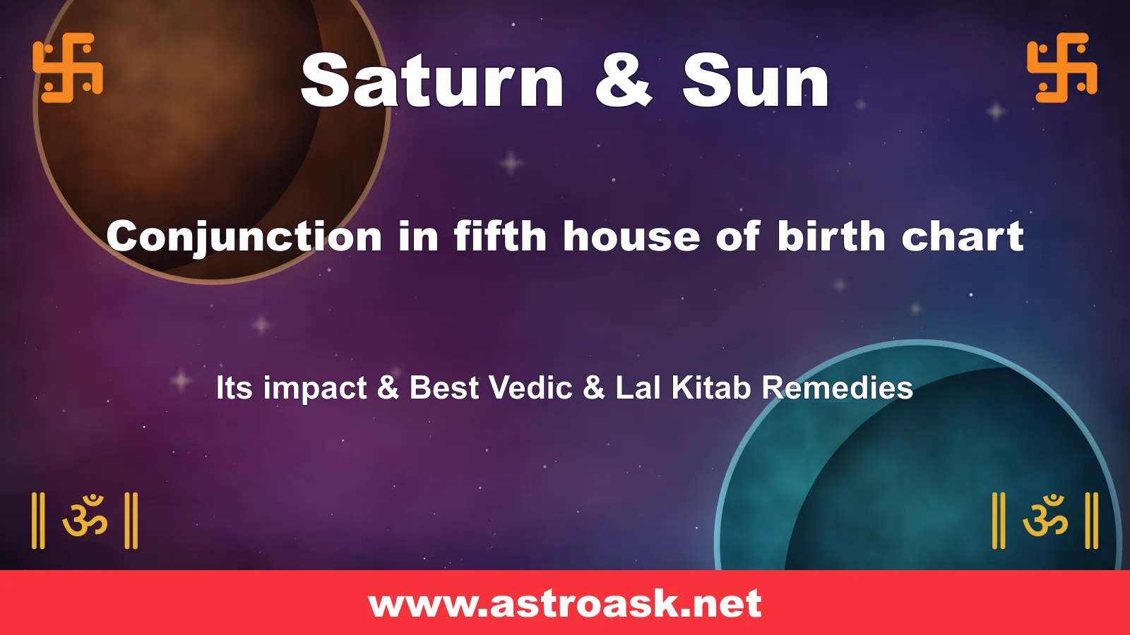 Saturn and Sun conjunction in the 5th house — Vedic astrology | AstroAsk