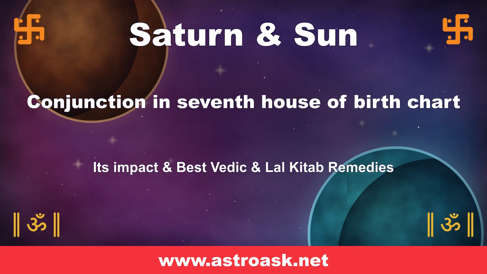 Saturn and Sun conjunction in the 7th house — Vedic astrology | AstroAsk