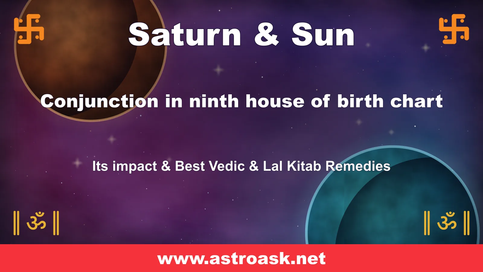 Saturn and Sun conjunction in the 9th house — Vedic astrology | AstroAsk