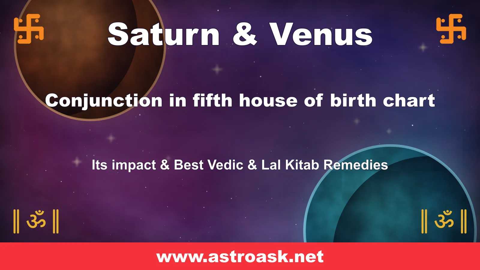 Saturn and Venus conjunction in the 5th house — Vedic astrology | AstroAsk