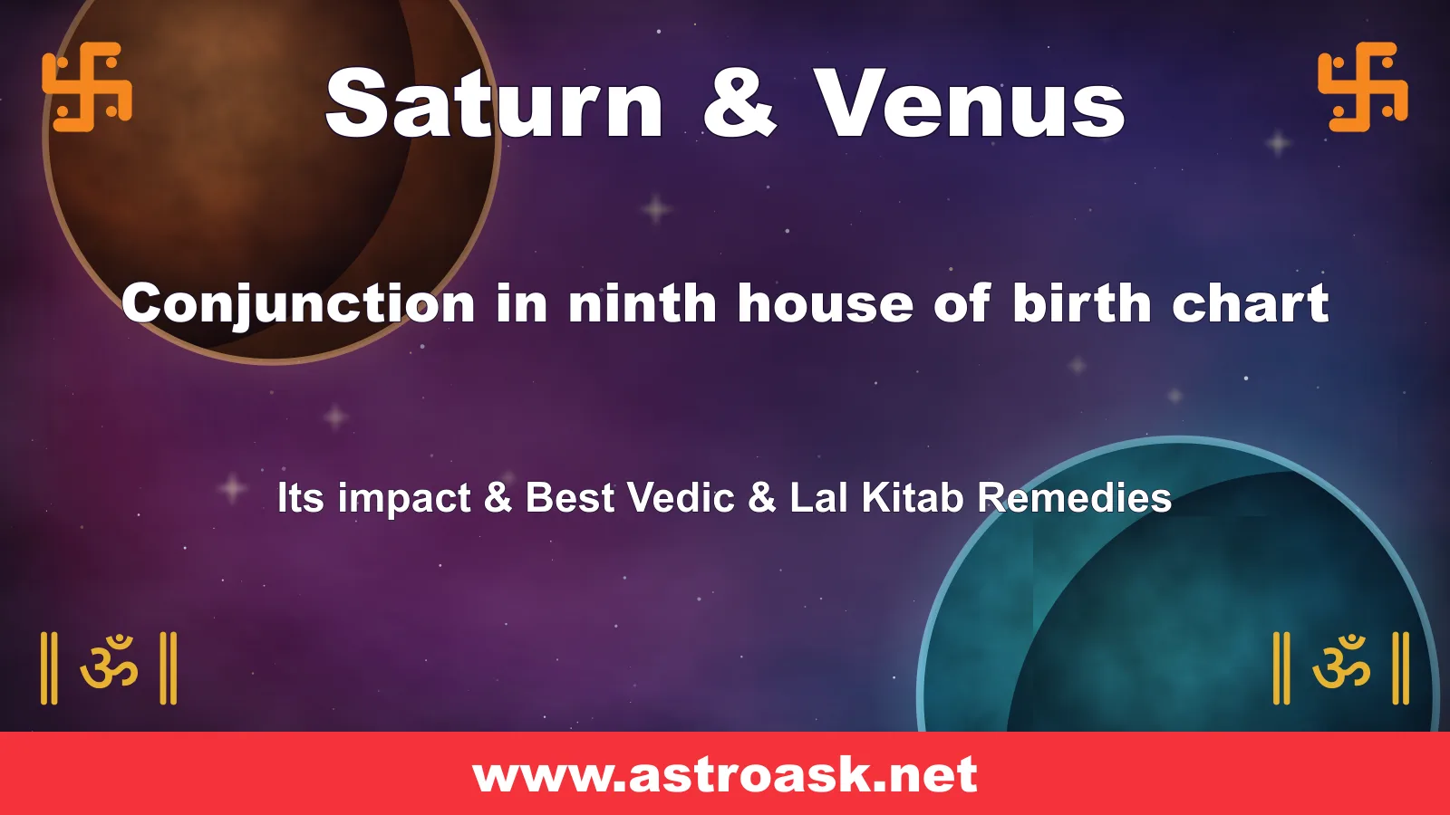 Saturn and Venus conjunction in the 9th house — Vedic astrology | AstroAsk