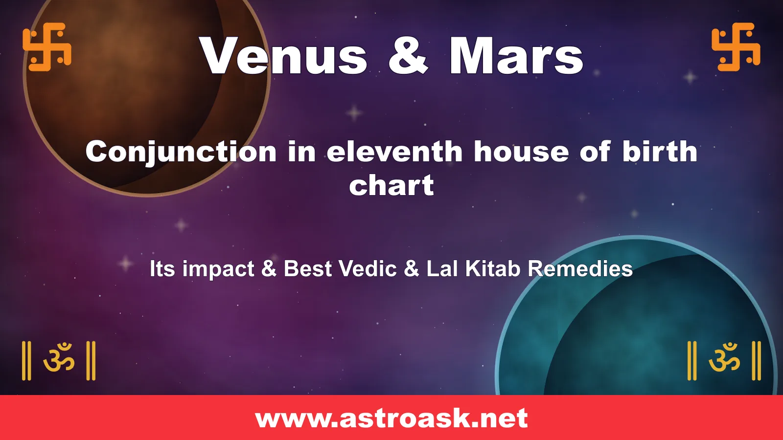 Venus and Mars conjunction in the 11th house — Vedic astrology | AstroAsk