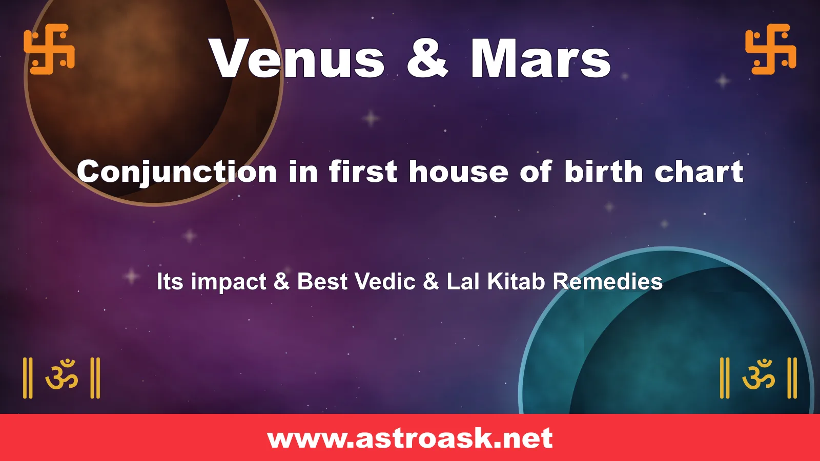 Venus and Mars conjunction in the 1st house — Vedic astrology | AstroAsk
