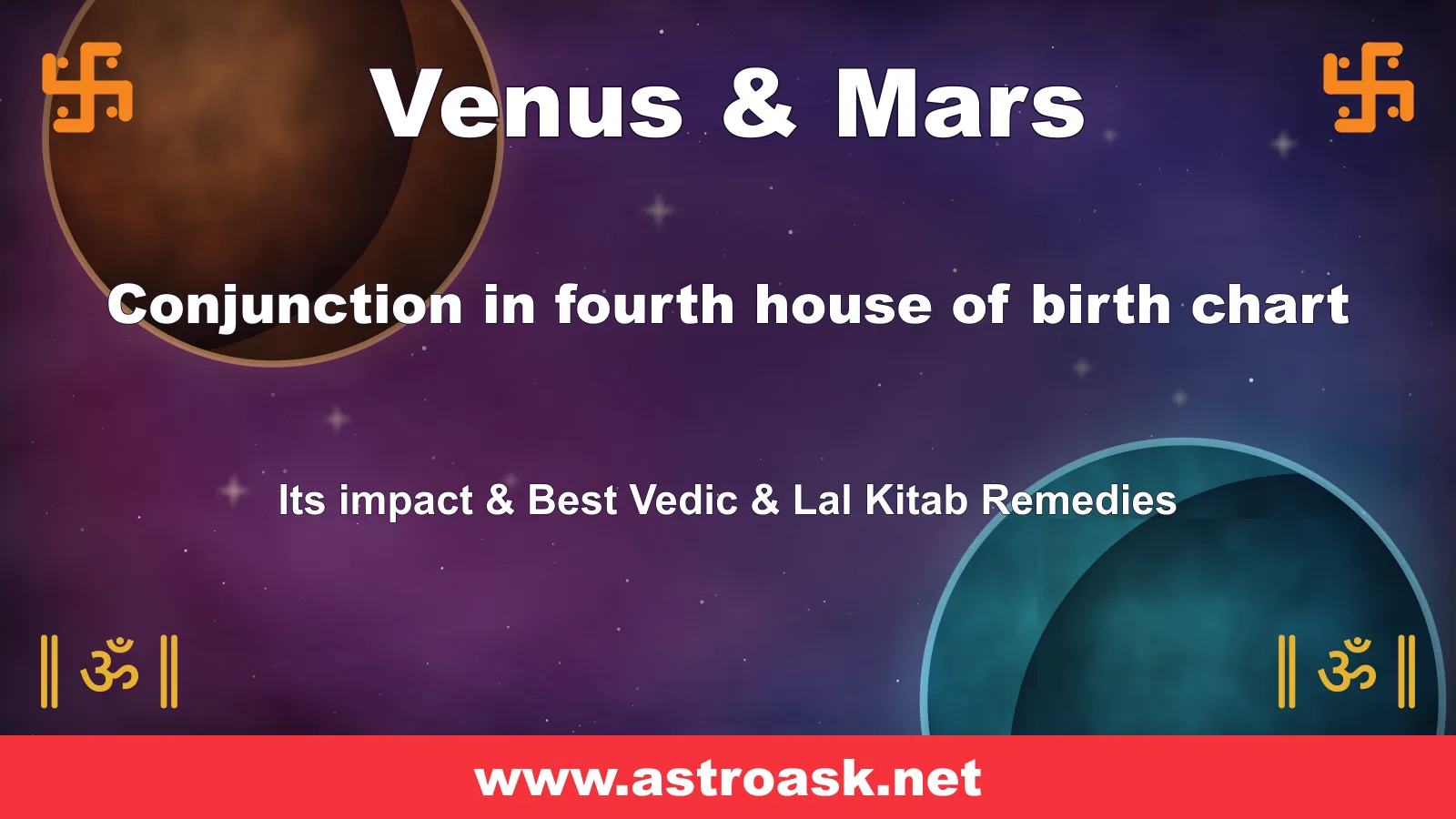 Venus and Mars conjunction in the 4th house — Vedic astrology | AstroAsk