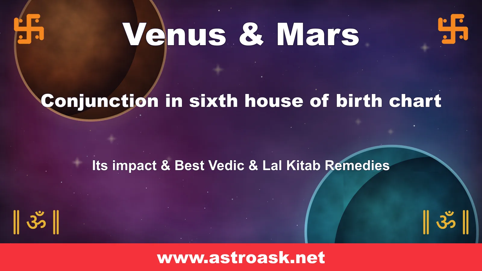 Venus and Mars conjunction in the 6th house — Vedic astrology | AstroAsk