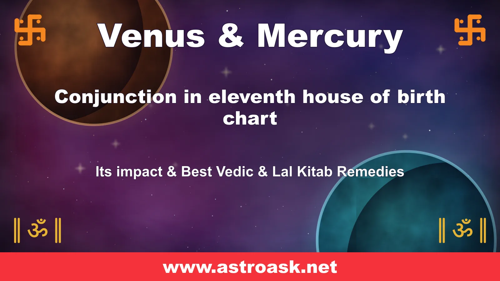 Venus and Mercury conjunction in the 11th house — Vedic astrology | AstroAsk