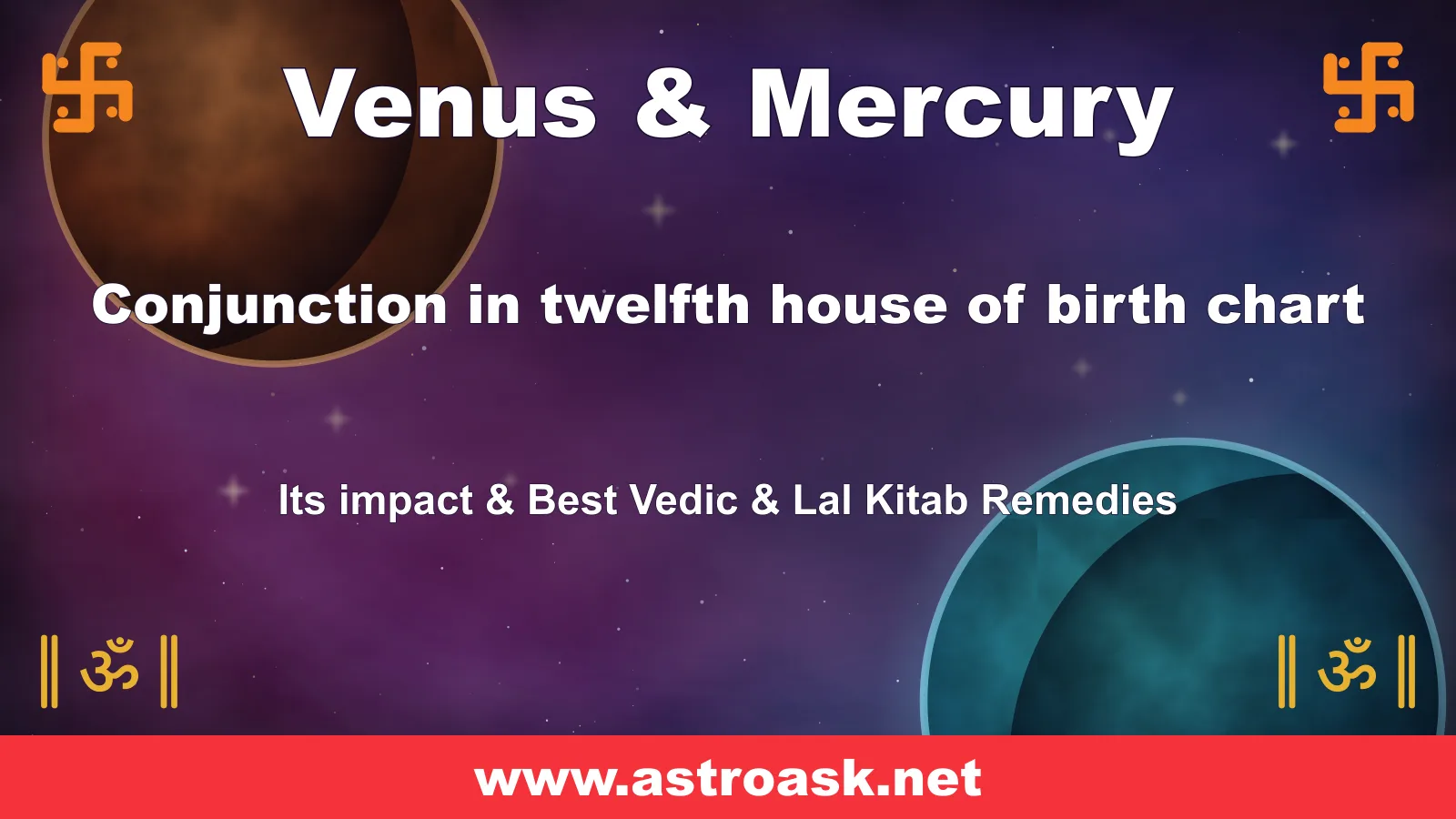 Venus and Mercury conjunction in the 12th house — Vedic astrology | AstroAsk