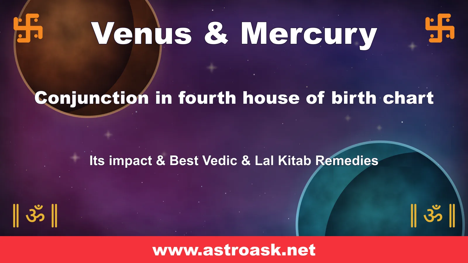 Venus and Mercury conjunction in the 4th house — Vedic astrology | AstroAsk
