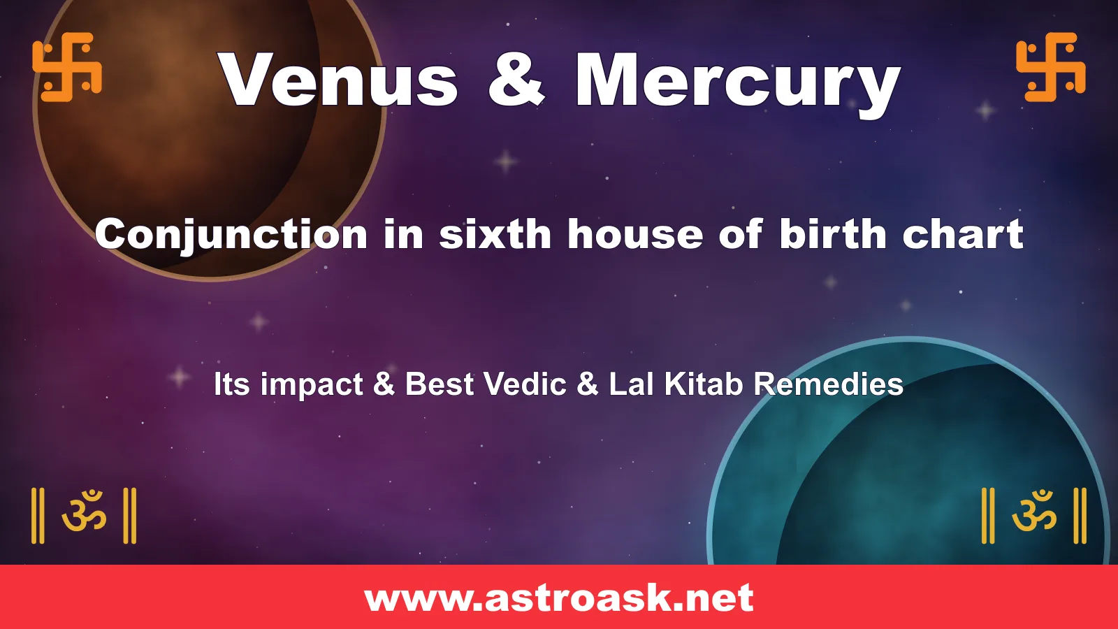 Venus and Mercury conjunction in the 6th house — Vedic astrology | AstroAsk