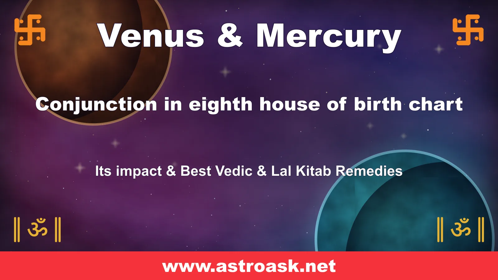 Venus and Mercury conjunction in the 8th house — Vedic astrology | AstroAsk