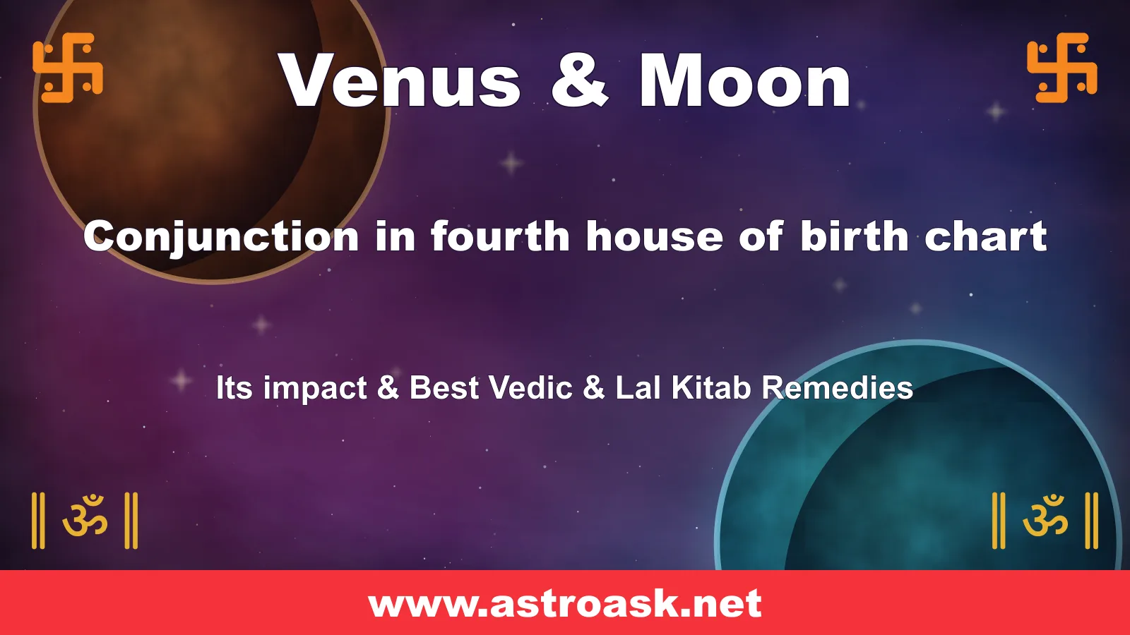Venus and Moon conjunction in the 4th house — Vedic astrology | AstroAsk