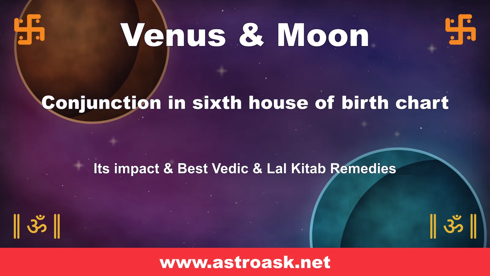 Venus and Moon conjunction in the 6th house — Vedic astrology | AstroAsk