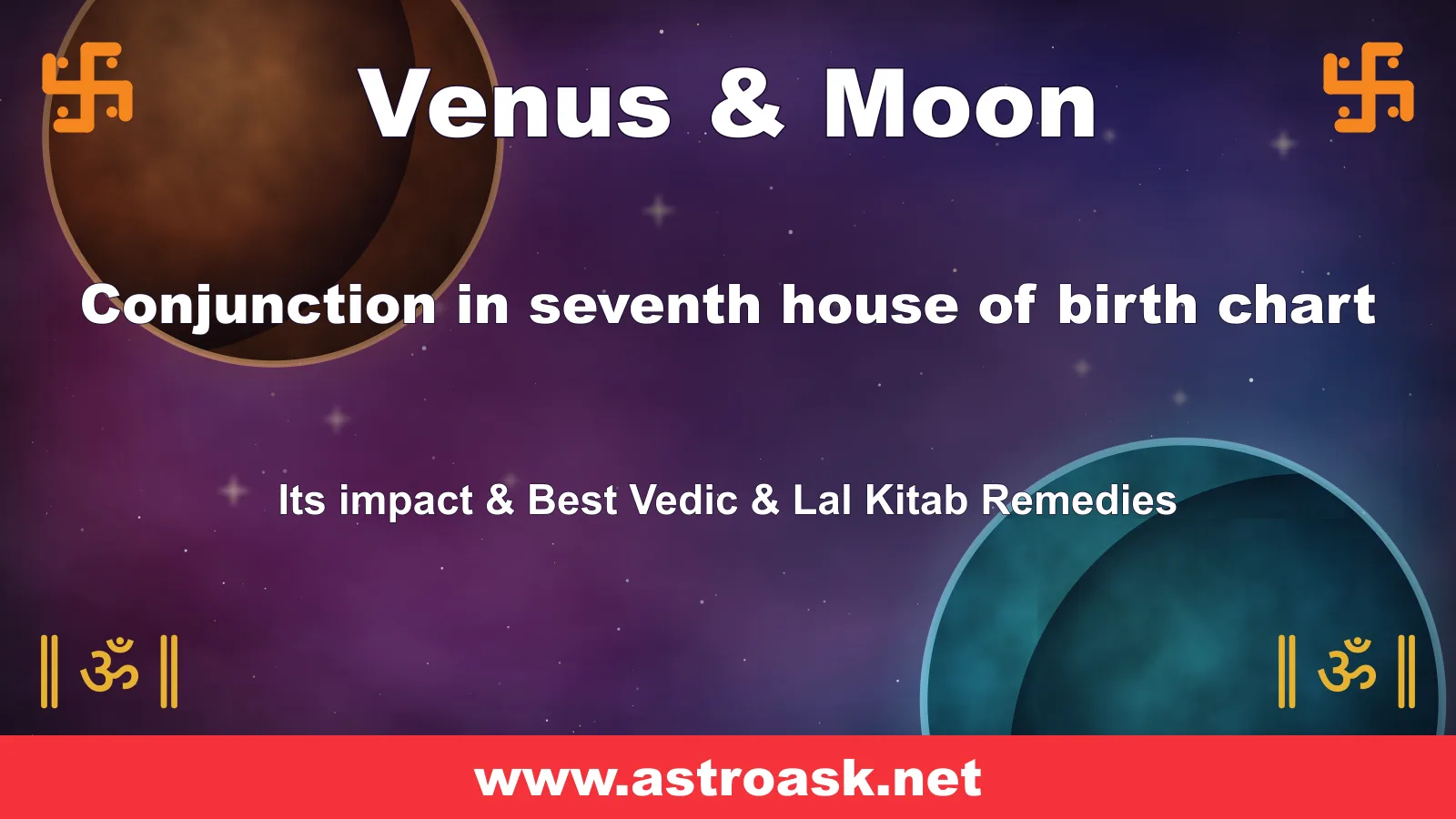 Venus and Moon conjunction in the 7th house — Vedic astrology | AstroAsk