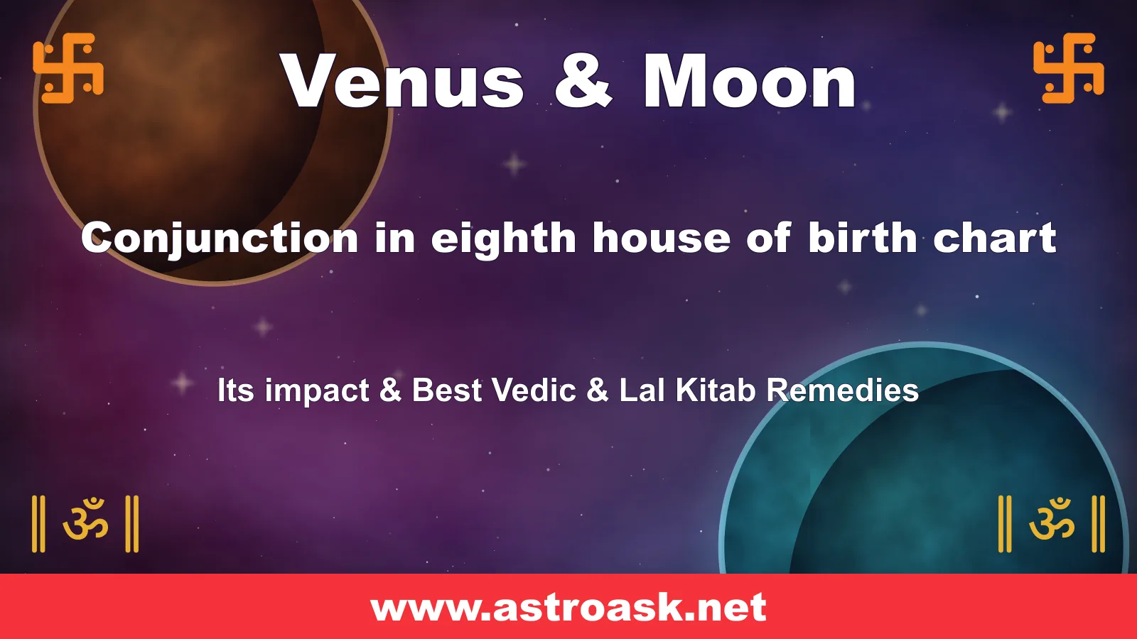 Venus and Moon conjunction in the 8th house — Vedic astrology | AstroAsk