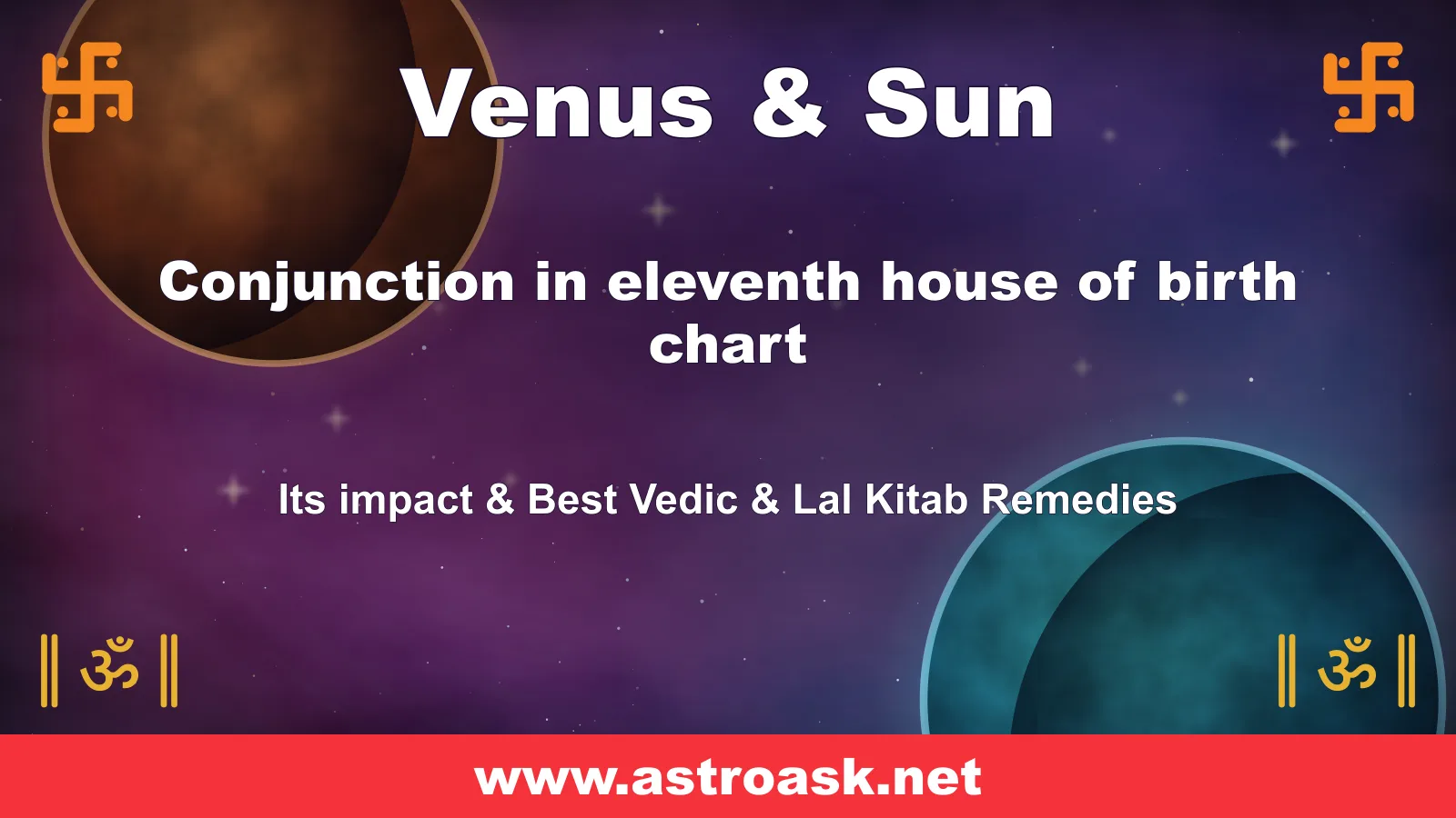 Venus and Sun conjunction in the 11th house — Vedic astrology | AstroAsk