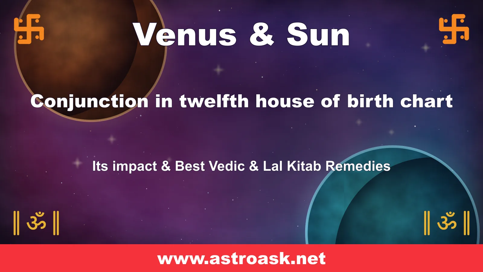 Venus and Sun conjunction in the 12th house — Vedic astrology | AstroAsk