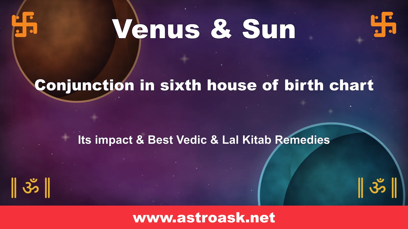 Venus and Sun conjunction in the 6th house — Vedic astrology | AstroAsk