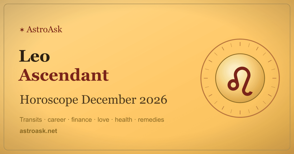 Leo Ascendant Horoscope December 2026