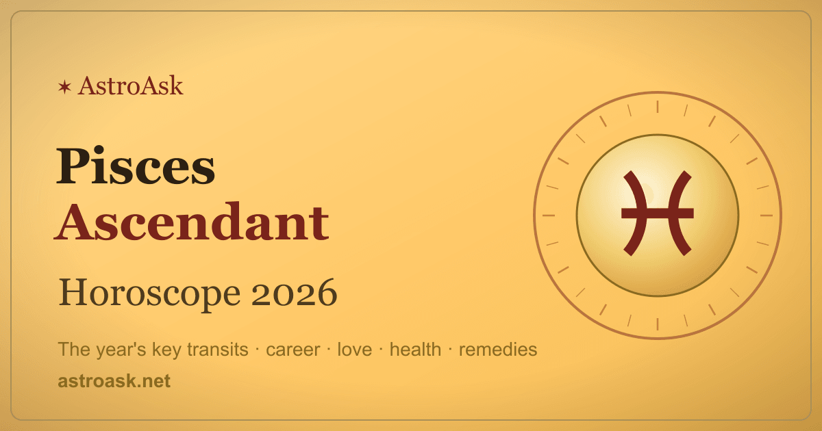 Pisces Ascendant Horoscope 2026