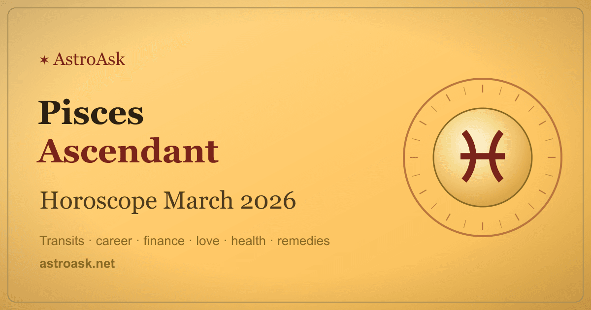 Pisces Ascendant Horoscope March 2026