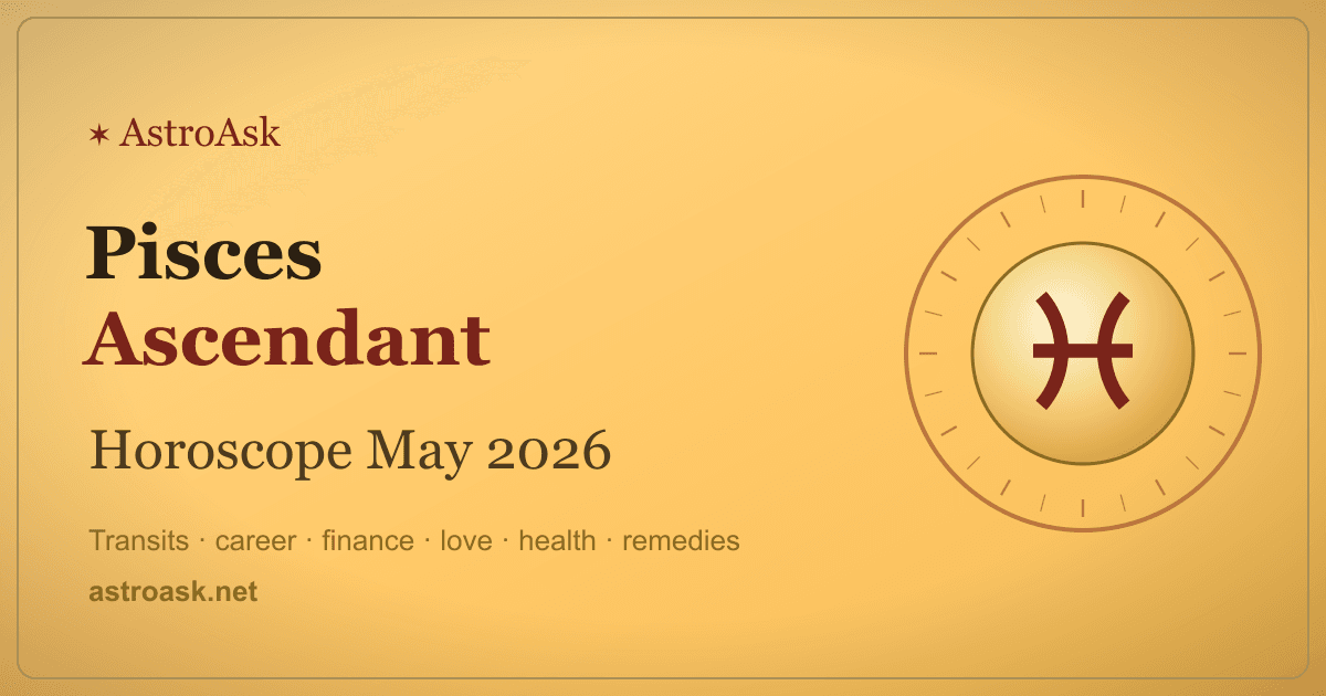 Pisces Ascendant Horoscope May 2026