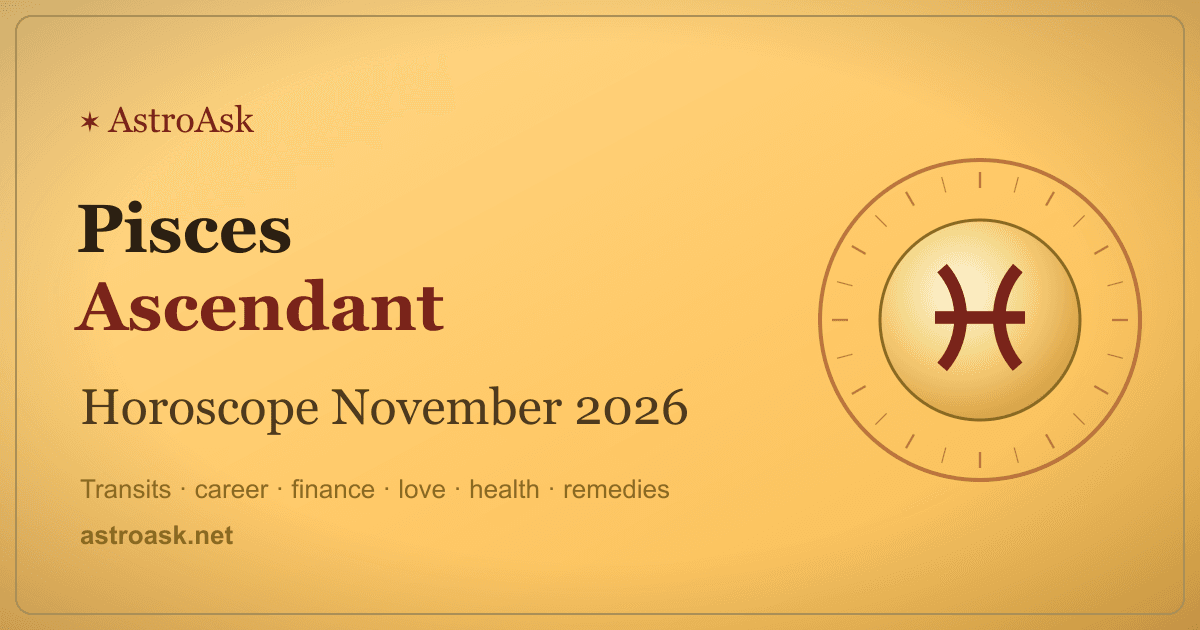 Pisces Ascendant Horoscope November 2026