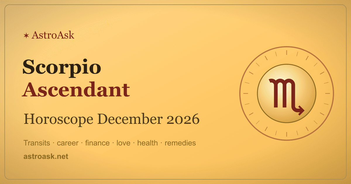 Scorpio Ascendant Horoscope December 2026