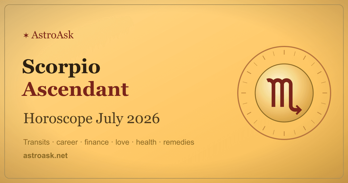 Scorpio Ascendant Horoscope July 2026