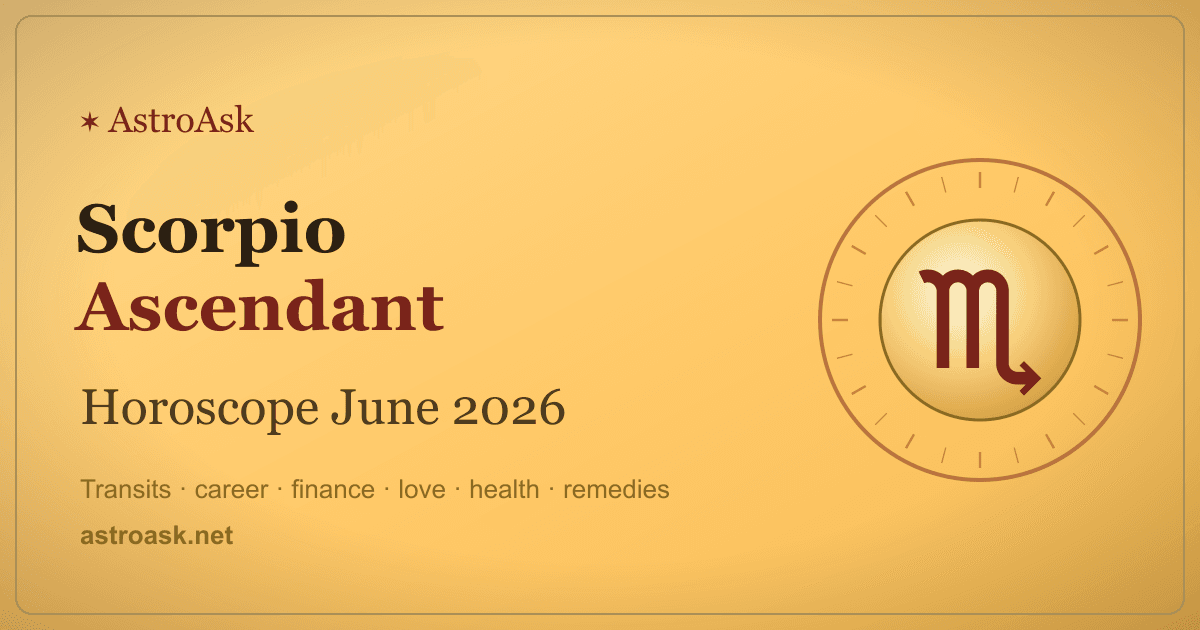 Scorpio Ascendant Horoscope June 2026