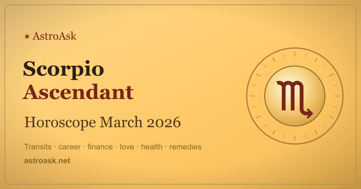 Scorpio Ascendant Horoscope March 2026
